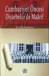 Cumhuriyet &Ouml;ncesi Diyarbekir'de Maarif