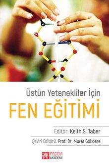 Üstün Yetenekliler İçin Fen Eğitimi - Keith S. Taber