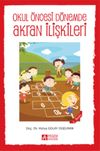 Okul &Ouml;ncesi D&ouml;nemde Akran İlişkileri