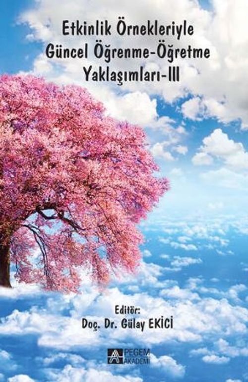 Etkinlik Örnekleriyle Güncel Öğrenme-Öğretme Yaklaşımları-III