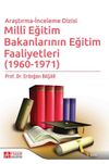 Mill&icirc; Eğitim Bakanlarının Eğitim Faaliyetleri (1960-1971)