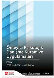 Önleyici Psikolojik Danışma Kuram ve Uygulamaları - Firdevs Savi  Çakar