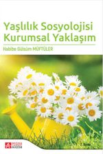 Yaşlılık Sosyolojisi Kurumsal Yaklaşım