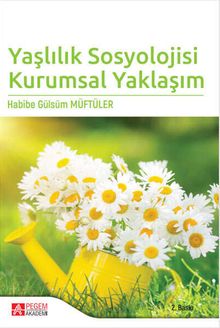 Yaşlılık Sosyolojisi Kurumsal Yaklaşım