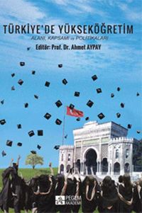 Türkiye'de Yükseköğretim Alanı, Kapsamı ve Politikaları