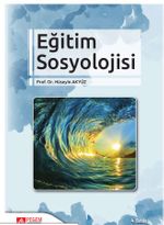 Eğitim Sosyolojisi (Edit. Hüseyin Akyüz)