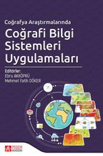 Coğrafya Araştırmalarında Coğrafi Bilgi Sistemleri Uygulamaları