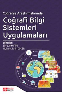 Coğrafya Araştırmalarında Coğrafi Bilgi Sistemleri Uygulamaları
