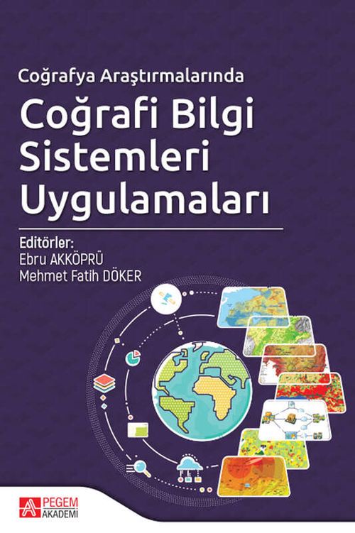 Coğrafya Araştırmalarında Coğrafi Bilgi Sistemleri Uygulamaları
