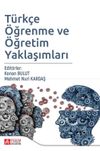 T&uuml;rk&ccedil;e &Ouml;ğrenme ve &Ouml;ğretim Yaklaşımları