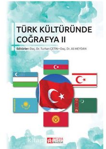 Türk Kültüründe Coğrafya II - Turhan Çetin