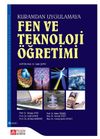 Fen ve Teknoloji &Ouml;ğretimi (Kuramdan Uygulamaya)