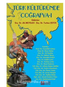 Türk Kültüründe Coğrafya - I - Turhan Çetin