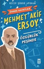 Mehmet Akif Ersoy & Özgürlük Peşinde