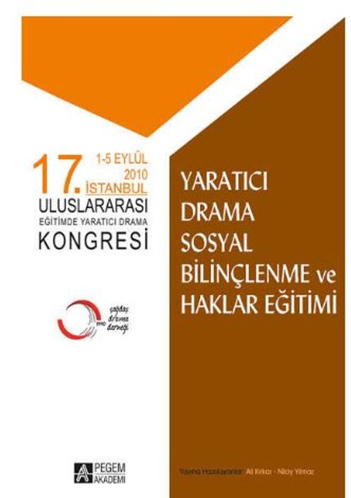 17. İstanbul Uluslararası Eğitimde Yaratıcı Drama Kongresi Yaratıcı Drama Sosyal Bilinçlenme ve Haklar Eğitimi