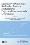 Eğitimde ve Psikolojide Kullanılan Testlerin K&uuml;lt&uuml;rlerarası Değerlendirme Amacıyla