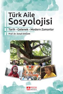Türk Aile Sosyolojisi - Prof. Dr. İsmail Doğan