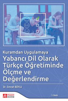 Kuramdan Uygulamaya Yabancı Dil Olarak Türkçe Öğretiminde Ölçme ve Değerlendirme