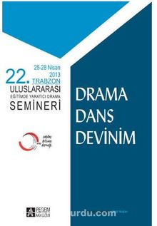 22.Trabzon Uluslararası Eğitimde Yaratıcı Drama Semineri - Kolektif