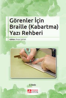 Görenler İçin Braille (Kabartma) Yazı Rehberi - Dr. Pınar Şafak