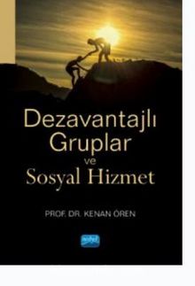 Dezavantajlı Gruplar ve Sosyal Hizmet - Kenan Ören