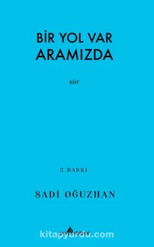 Bir Yol Var Aramızda - Şadi Oğuzhan