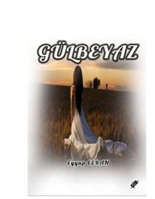 Gülbeyaz - Eyyup  Ceran
