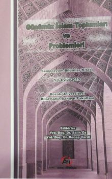 Günümüz İslam Toplumları ve Problemleri & Sempozyum Bildiriler Kitabı 5-6 Eylül 2015