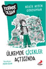 Ülkemde Çiçekler Açtığında – Yerimde Olsan