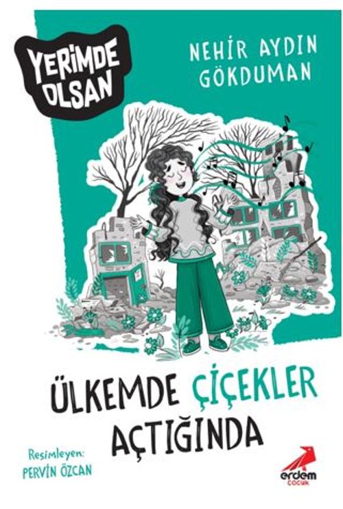 Ülkemde Çiçekler Açtığında – Yerimde Olsan