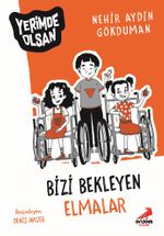 Bizi Bekleyen Elmalar – Yerimde Olsan