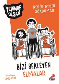 Bizi Bekleyen Elmalar – Yerimde Olsan