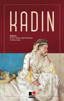 Kadın - Prof. Dr. Gülden Sağol Yüksekkaya