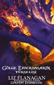 Gölge Ejderhaların Yükselişi - Gökyüzü Efsaneleri - Liz Flanagan