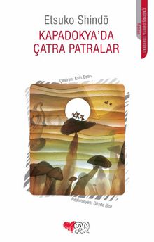 Kapadokya'da Çatra Patralar - Etsuko Shindö