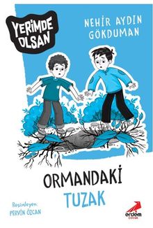 Ormandaki Tuzak – Yerimde Olsan