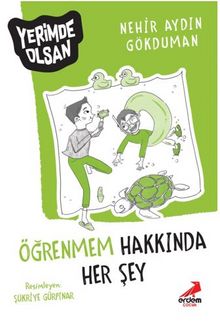 Öğrenmem Hakkında Her Şey – Yerimde Olsan - Nehir Aydın Gökduman