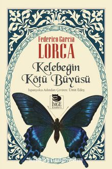 Kelebeğin Kötü Büyüsü - Federico Garcia Lorca