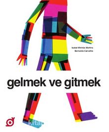 Gelmek ve Gitmek - Isabel Minhos Martins