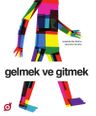 Gelmek ve Gitmek
