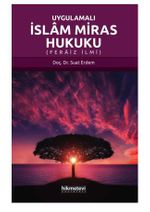 Uygulamalı İslam Miras Hukuku (Feraiz İlmi)