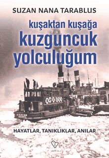 Kuşaktan Kuşağa & Kuzguncuk Yolculuğum - Suzan Nana Tarablus