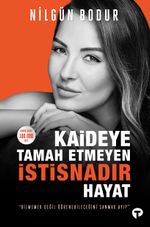 Kaideye Tamah Etmeyen İstisnadır Hayat