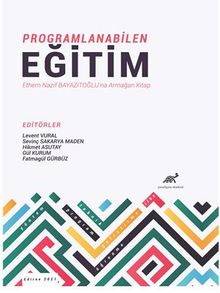 Programlanabilen Eğitim Ethem Nazif Bayazıtoğlu'na Armağan Kitap