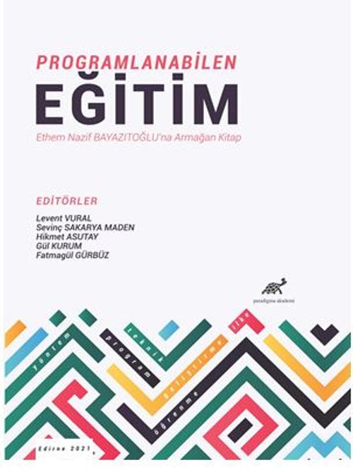 Programlanabilen Eğitim Ethem Nazif Bayazıtoğlu'na Armağan Kitap