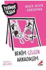 Benim Çılgın Arkadaşım – Yerimde Olsan