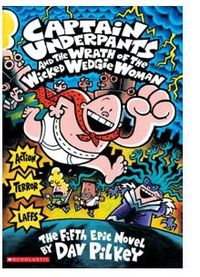 CU& the Wrath of the Wicked Wedgie Woman: (Captain Underpants)