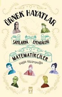 Sayıların Efendileri / Matematikçiler - Duygu Kaçaranoğlu
