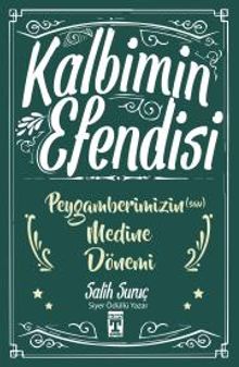Kalbimin Efendisi & Peygamberimizin (s.a.v.) Medine Dönemi