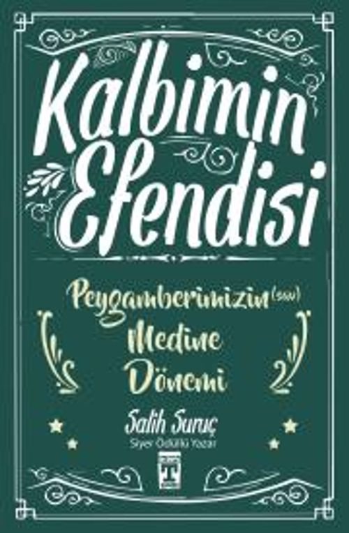 Kalbimin Efendisi & Peygamberimizin (s.a.v.) Medine Dönemi
